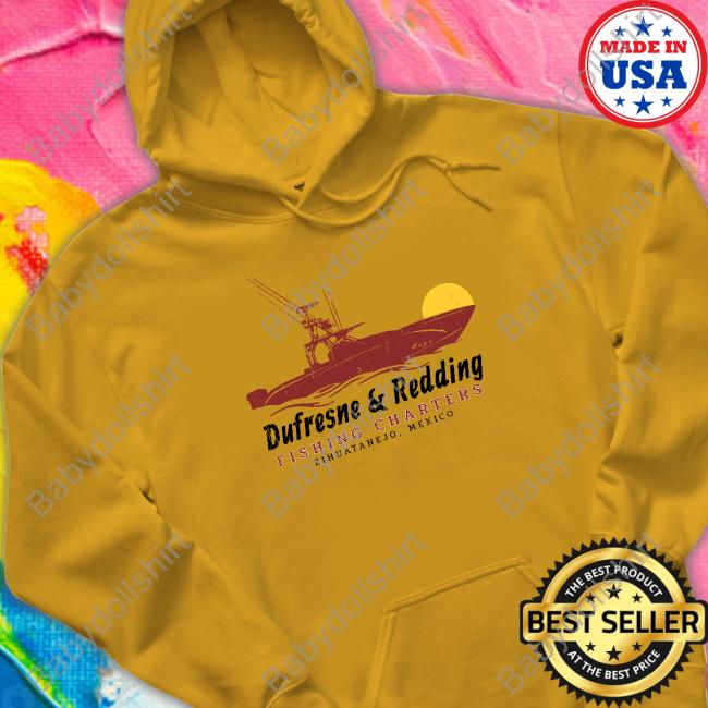 Dufresne & Redding Fishing Charters Shirt Dufresne & Redding Fishing Charters Shirt