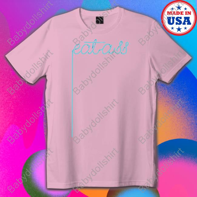 Eat Ass T Shirt Eat Ass T Shirt