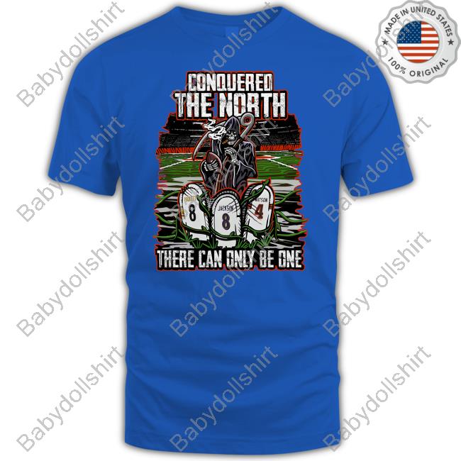 Conquered The North There Can Only Be One They Had To Play Us 22'-23' Shirt Conquered The North There Can Only Be One They Had To Play Us 22'-23' Shirt