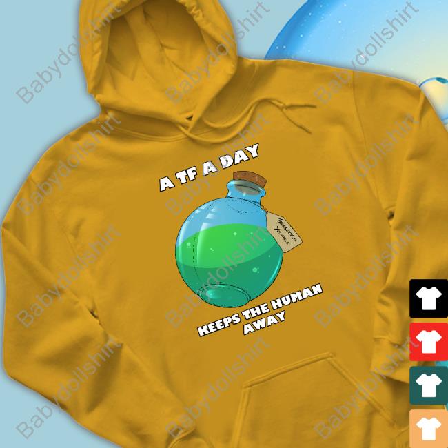 A TF A Day Keeps The Human Away Shirts A TF A Day Keeps The Human Away Shirts