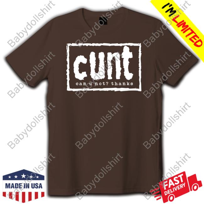 Cunt Can U Not Thanks Hoodie Cunt Can U Not Thanks Hoodie