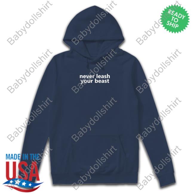 Planbri Uncut Never Leash Your Beast Shirt Planbri Uncut Never Leash Your Beast Shirt