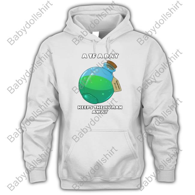 A TF A Day Keeps The Human Away Shirts A TF A Day Keeps The Human Away Shirts