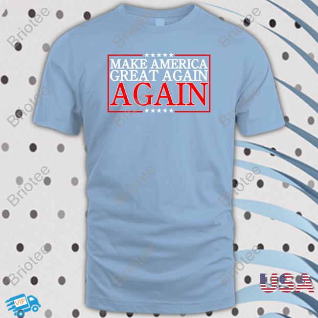 Donald Trump Jr. Merch Make America Great Again Again Tee Shirt Shopdonjr Donald Trump Jr. Merch Make America Great Again Again Tee Shirt Shopdonjr