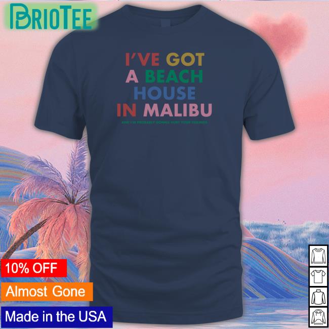 Carly Rae Jepsen Merch I've Got A Beach House In Malibu And I’M Probably Gonna Hurt Your Feelings Long Sleeve T Shirt