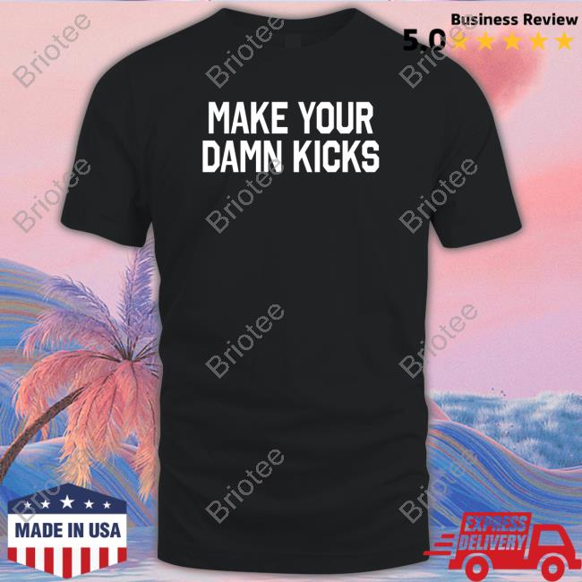 Pardon My Take Merch Make Your Kicks Tee Pardon My Take Merch Make Your Kicks Tee