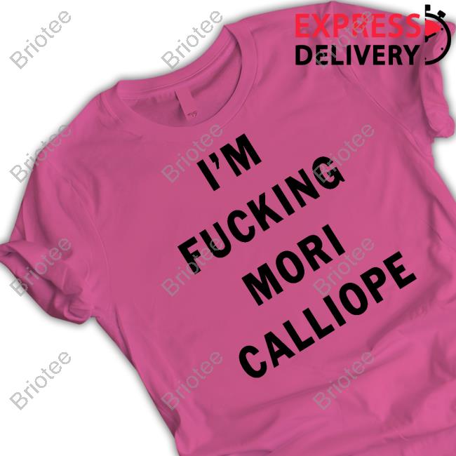 Official I'm Fucking Mori Calliope Tee Official I'm Fucking Mori Calliope Tee