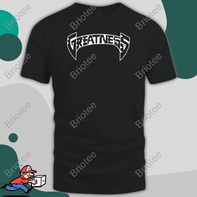 Greatness Merch Greatness TankTop Greatnessmerch Greatness Merch Greatness TankTop Greatnessmerch