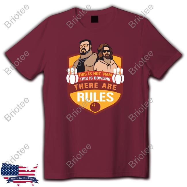 Super 70S Sports Store Merch This Is Not ‘Nam This Is Bowling There Are Rules Tee Super 70S Sports Store Merch This Is Not ‘Nam This Is Bowling There Are Rules Tee