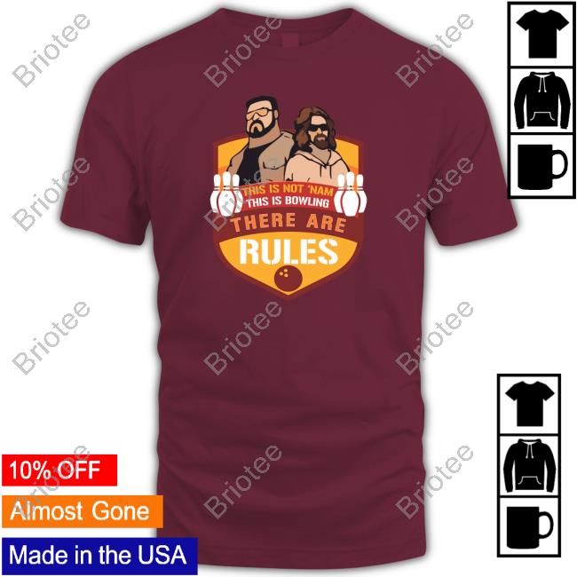 Super 70S Sports Store Merch This Is Not ‘Nam This Is Bowling There Are Rules Tee Super 70S Sports Store Merch This Is Not ‘Nam This Is Bowling There Are Rules Tee
