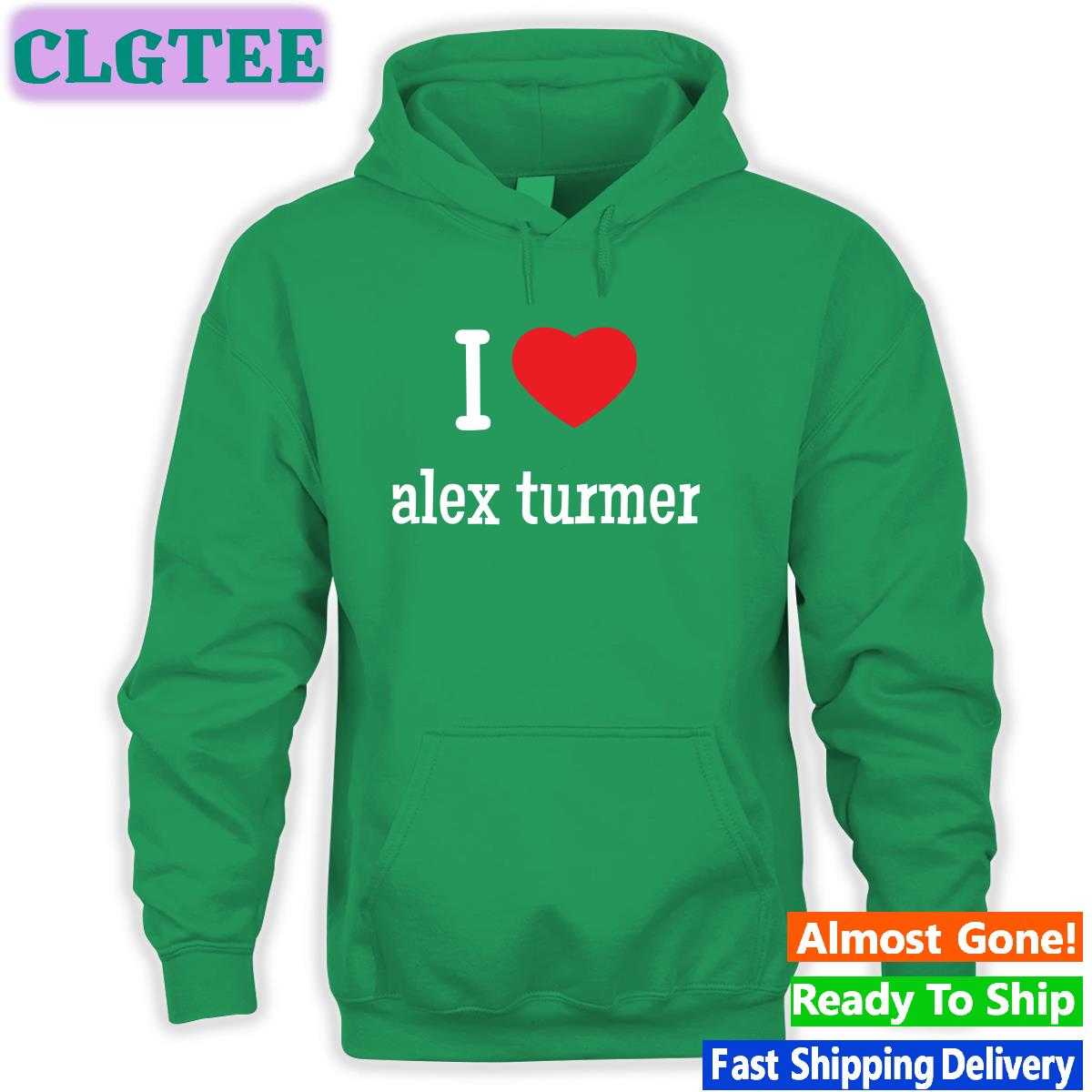 I Love Alex Turmer T-Shiirt Circusmonkees I Love Alex Turmer T-Shiirt Circusmonkees