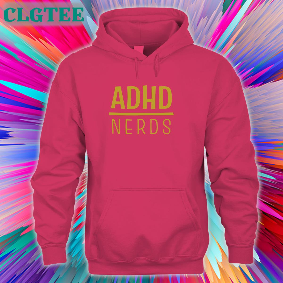 ADHD Nerds Sweatshirts Adhd Jesse Shop ADHD Nerds Sweatshirts Adhd Jesse Shop