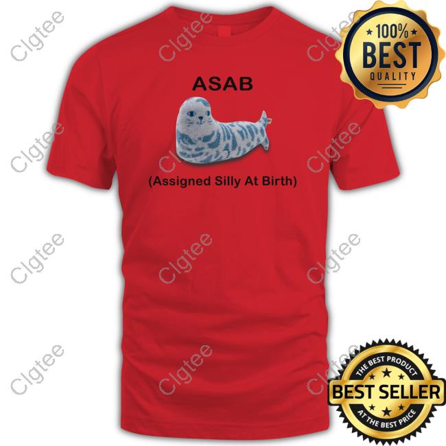 Asab Assigned Silly At Birth Shirts Asab Assigned Silly At Birth Shirts