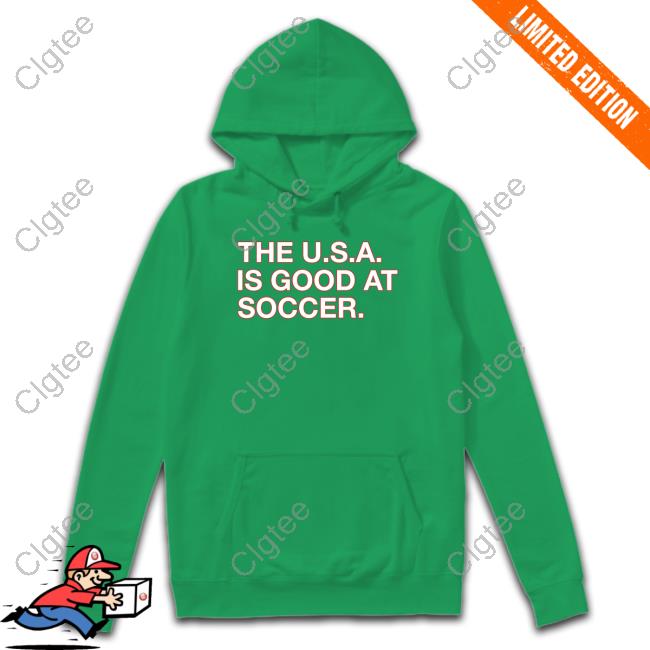 The U.S.A. Is Good At Soccer Tee The U.S.A. Is Good At Soccer Tee