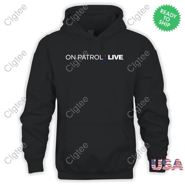 Official Det. Puentes On Patrol Live Sweatshirt Official Det. Puentes On Patrol Live Sweatshirt
