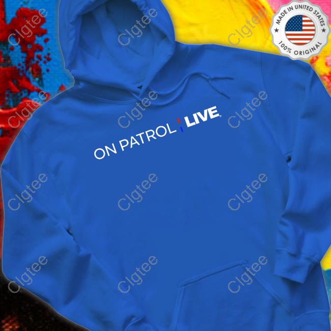 Official Det. Puentes On Patrol Live Sweatshirt Official Det. Puentes On Patrol Live Sweatshirt