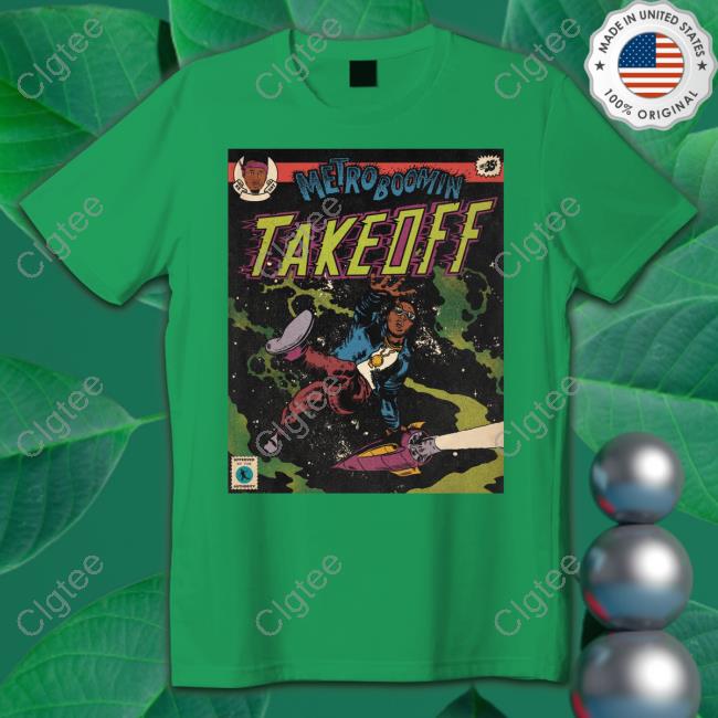 Official Metro Boomin Take Off Shirt Official Metro Boomin Take Off Shirt