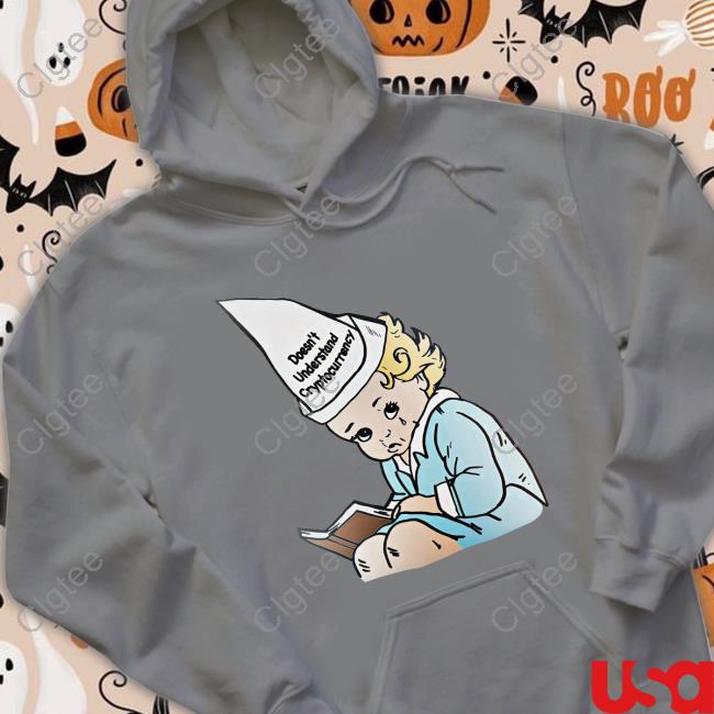 Doesn't Understand Cryptocurrency Tee Shirt Doesn't Understand Cryptocurrency Tee Shirt