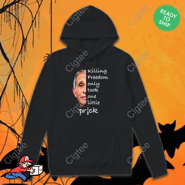 Official Killing Freedom Only Took One Little Prick Tee Official Killing Freedom Only Took One Little Prick Tee