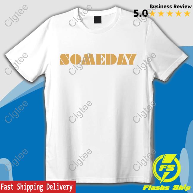 Official North Made Store Someday Sweatshirt Lino Rulli Official North Made Store Someday Sweatshirt Lino Rulli