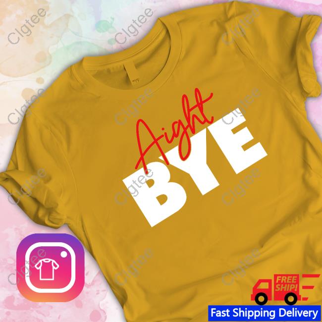 Aight Bye Hoodies Kimmy’s Kreations Aight Bye Hoodies Kimmy’s Kreations