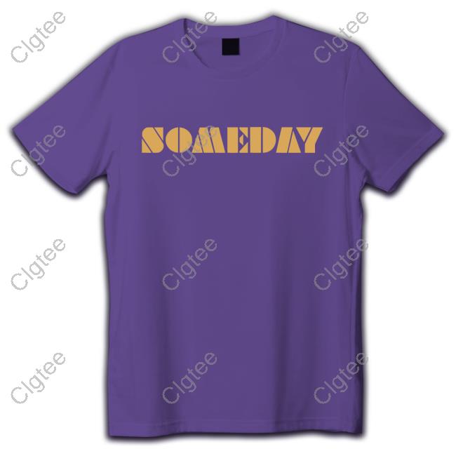 Official North Made Store Someday Sweatshirt Lino Rulli Official North Made Store Someday Sweatshirt Lino Rulli