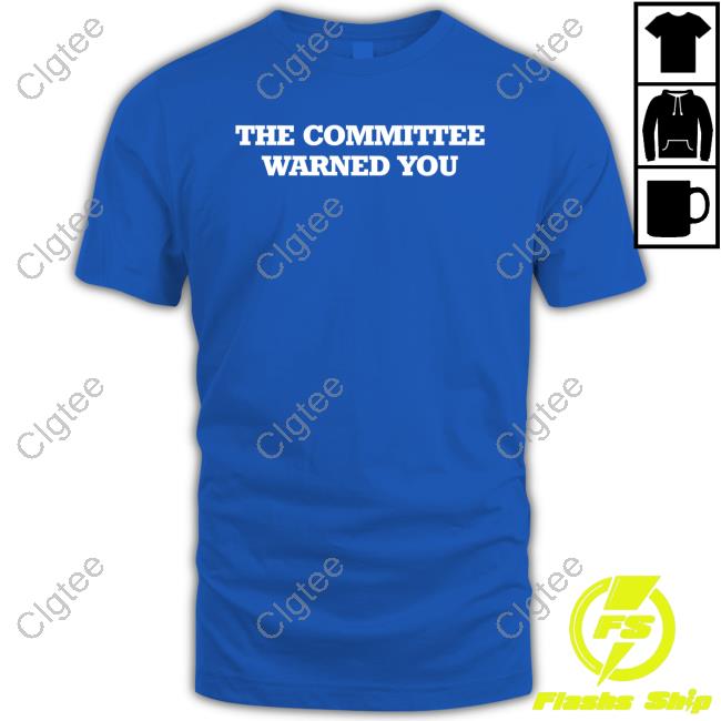 The Committee Warned You T Shirt Brett Veach The Committee Warned You T Shirt Brett Veach