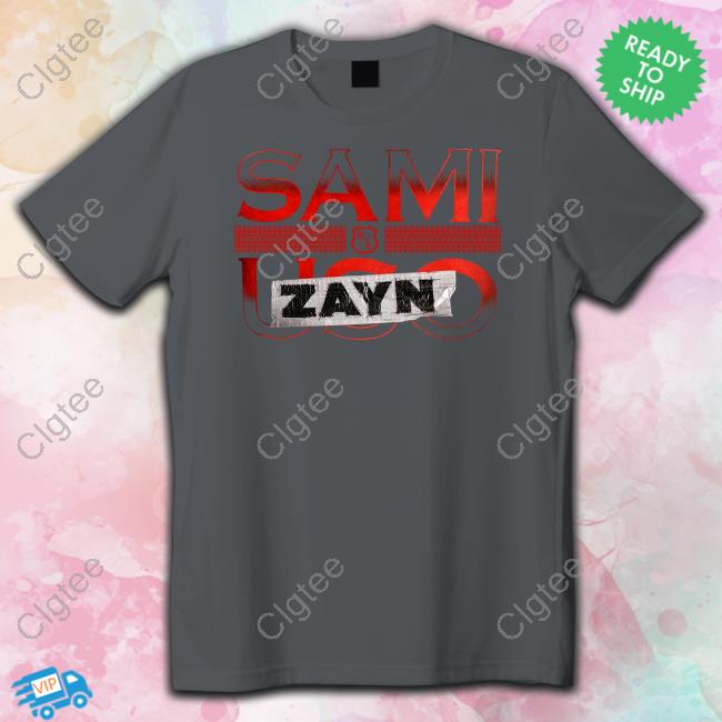 Sami Zayn Sami Uso Zayn Tee Sami Zayn Sami Uso Zayn Tee