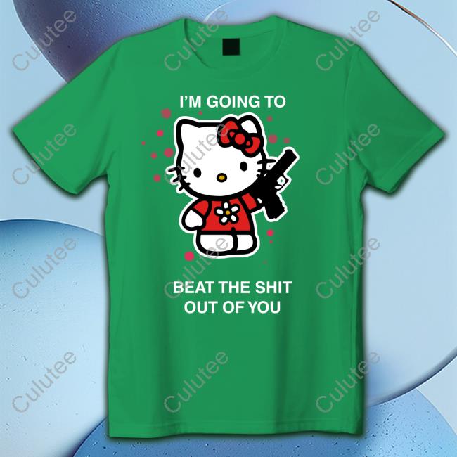 I'm Going To Beat The Shit Out Of You Shirt Liz Huyandere I'm Going To Beat The Shit Out Of You Shirt Liz Huyandere