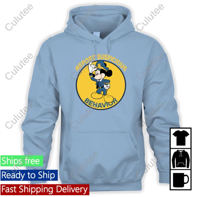 Shirts That Go Hard Report Suspicious Behavior Tee Shirts That Go Hard Report Suspicious Behavior Tee