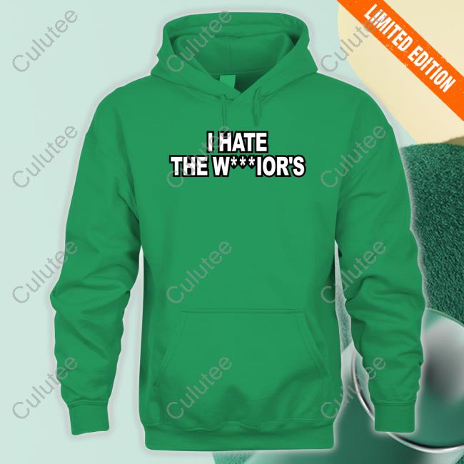 I Hate The W***Ior's Shirts Warriors I Hate The W***Ior's Shirts Warriors
