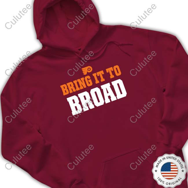 Philadelphia Flyers Bring It To Broad T Shirt Philadelphia Flyers Bring It To Broad T Shirt