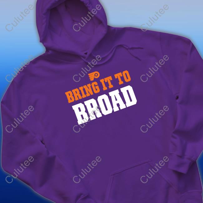 Philadelphia Flyers Bring It To Broad T Shirt Philadelphia Flyers Bring It To Broad T Shirt