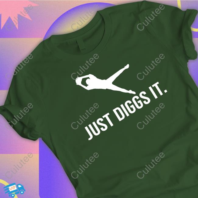 Official Just Diggs It Shirt Official Just Diggs It Shirt