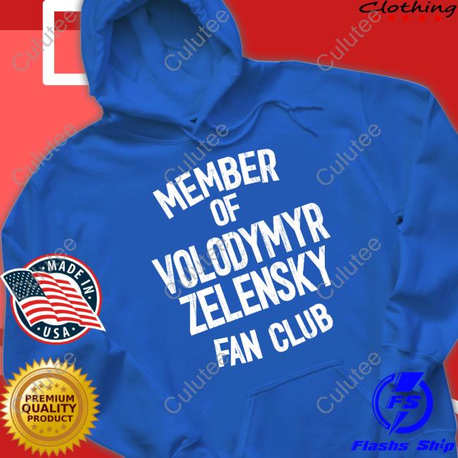 Member Of Volodymyr Zelensky Fan Club Shirts Member Of Volodymyr Zelensky Fan Club Shirts