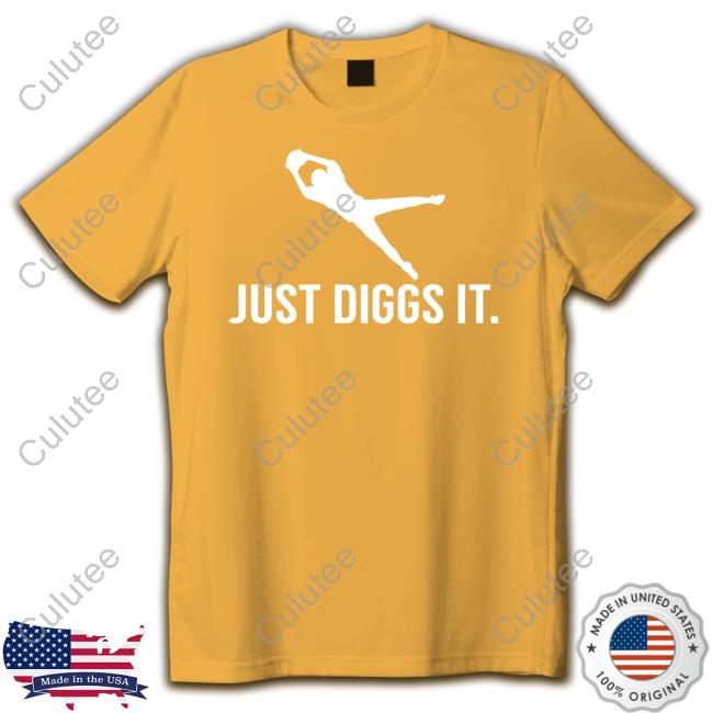 Official Just Diggs It Shirt Official Just Diggs It Shirt