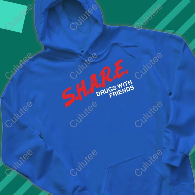 SHARE Drugs With Friends T Shirt SHARE Drugs With Friends T Shirt