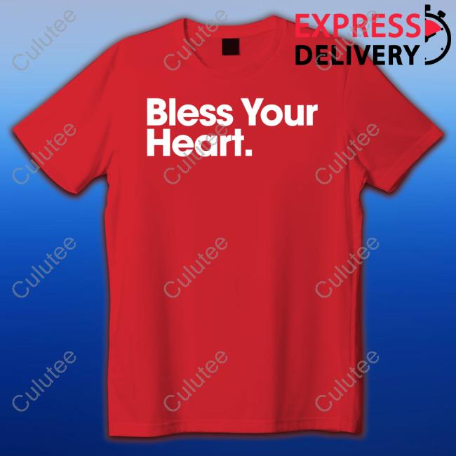 Bs General Store Bless Your Heart T-Shirt Bs General Store Bless Your Heart T-Shirt