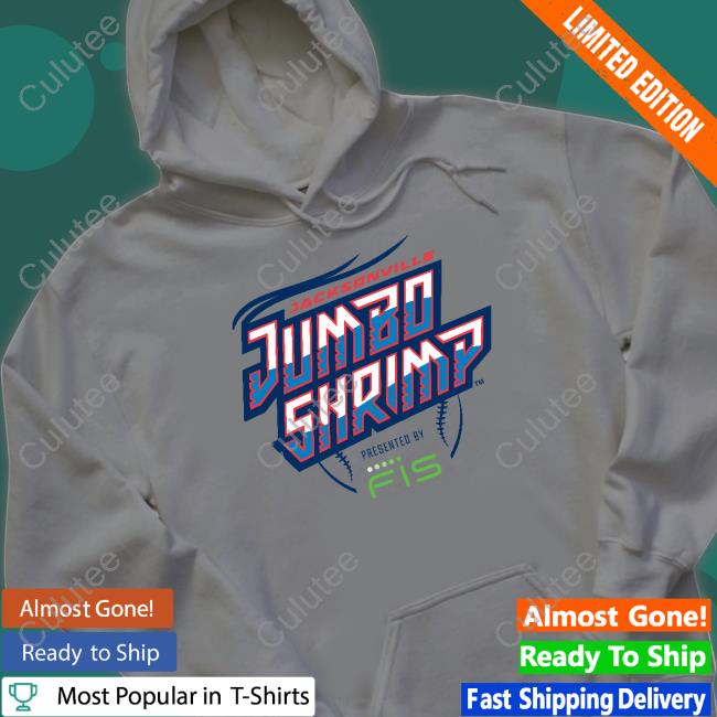 Original Jumbo Shrimp Shirt Jacksonville Original Jumbo Shrimp Shirt Jacksonville