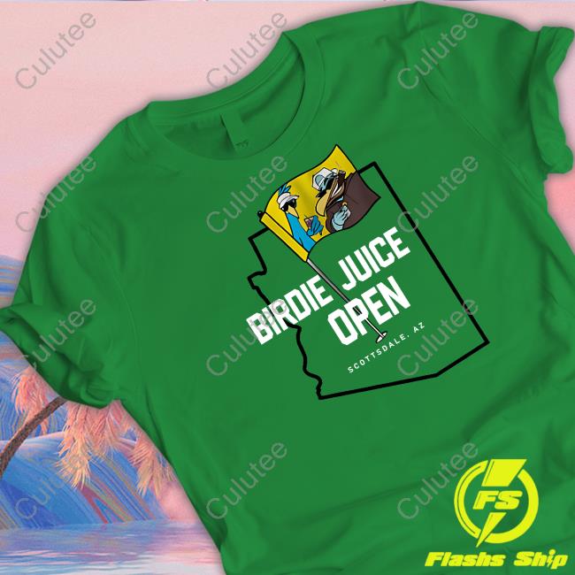 Official Golf Shop Birdie Juice Open Scottsdale Az Shirt Official Golf Shop Birdie Juice Open Scottsdale Az Shirt