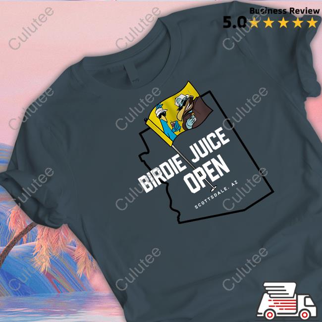 Official Golf Shop Birdie Juice Open Scottsdale Az Shirt Official Golf Shop Birdie Juice Open Scottsdale Az Shirt