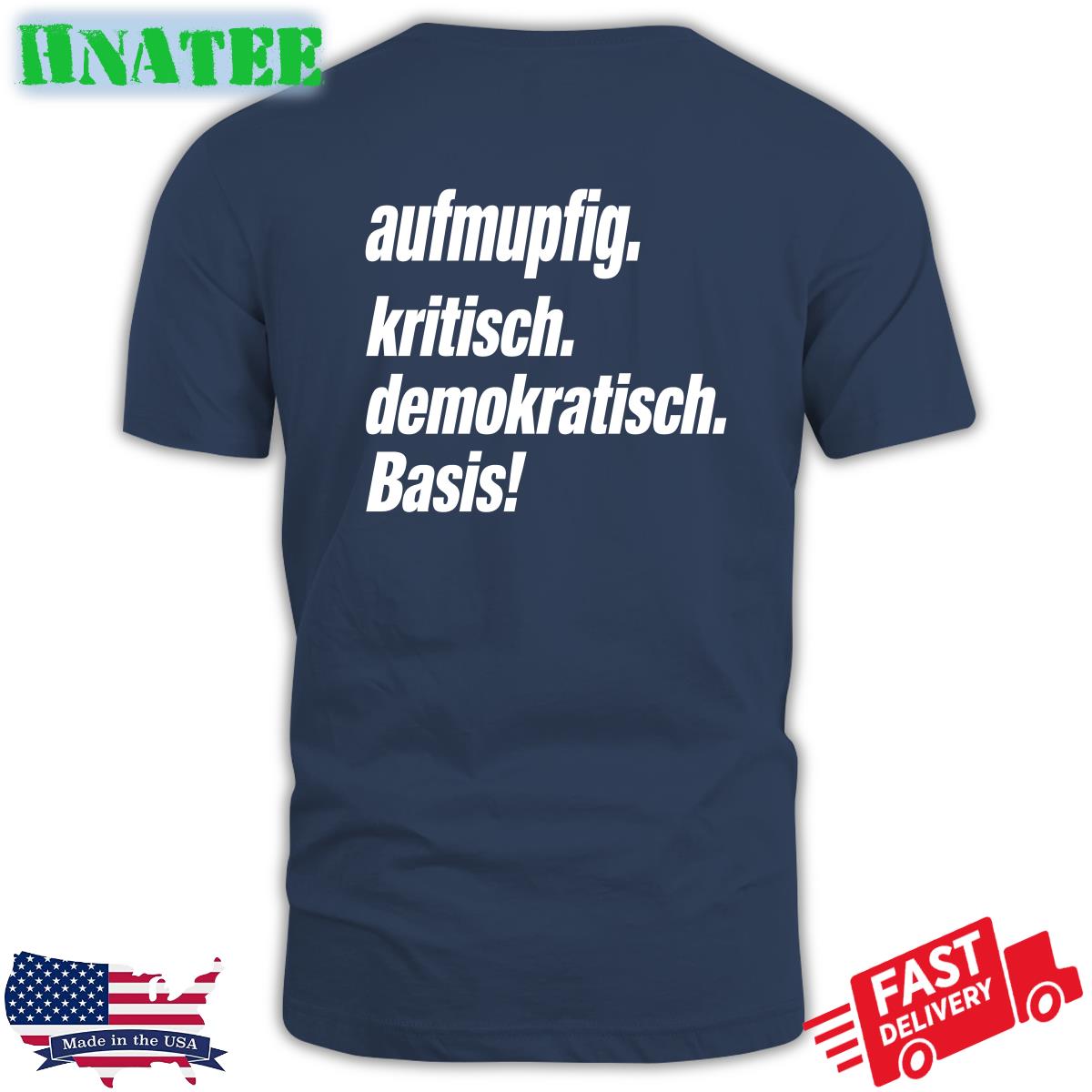 Aufmupfig Kritisch Demokratisch Basis Shirt 2022 Andreas Spranger Aufmupfig Kritisch Demokratisch Basis Shirt 2022 Andreas Spranger