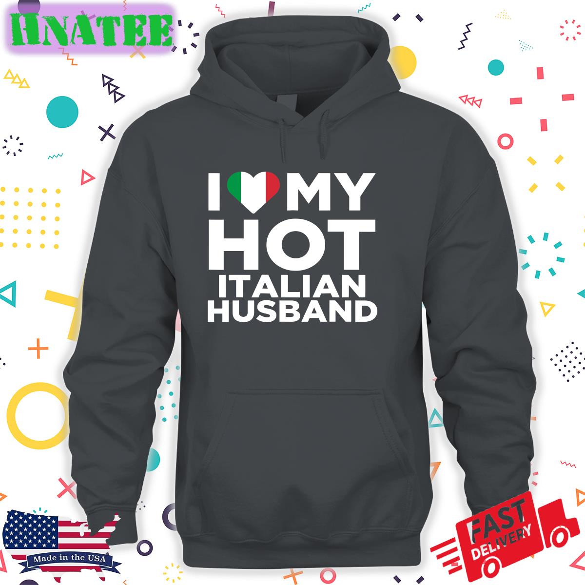 I Love My Hot Italian Husband Shirt Funny Spooky Zenit I Love My Hot Italian Husband Shirt Funny Spooky Zenit