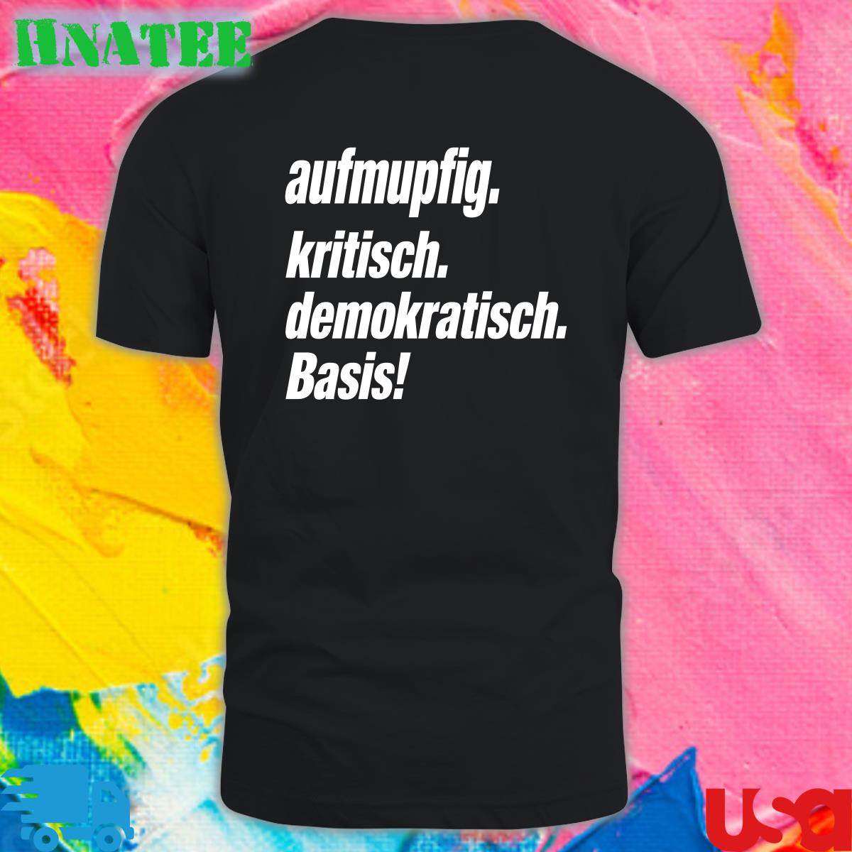 Aufmupfig Kritisch Demokratisch Basis Shirt 2022 Andreas Spranger