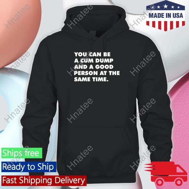 Andymacster You Can Be A Cum Dump And A Good Person At The Same Time Tank Top Andymacster You Can Be A Cum Dump And A Good Person At The Same Time Tank Top