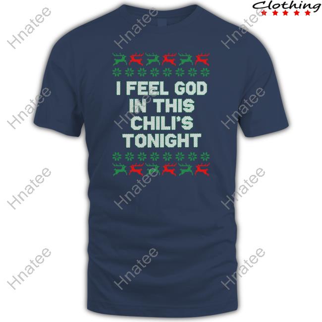 Middle Class Fancy Merch I Feel God In This Chili's Tonight TankTop Middle Class Fancy Merch I Feel God In This Chili's Tonight TankTop