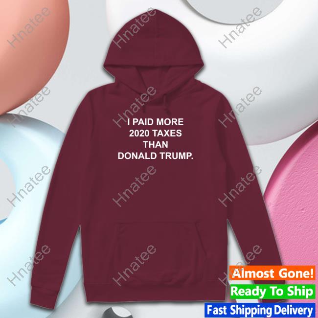 I Paid More 2022 Taxes Than Donald Trump Tee Shirt Raygunsite Merch I Paid More 2022 Taxes Than Donald Trump Tee Shirt Raygunsite Merch