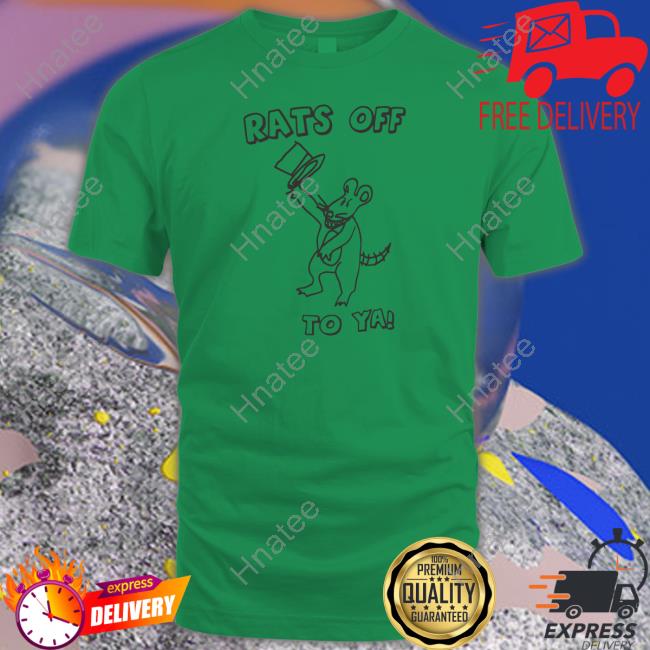 Tim And Eric Rats Off To Ya Shirt Tim And Eric Rats Off To Ya Shirt