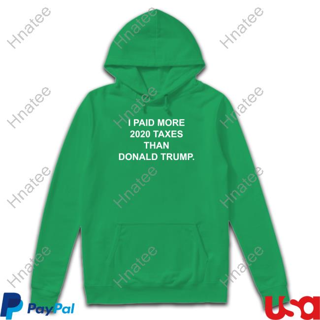 I Paid More 2022 Taxes Than Donald Trump Tee Shirt Raygunsite Merch I Paid More 2022 Taxes Than Donald Trump Tee Shirt Raygunsite Merch