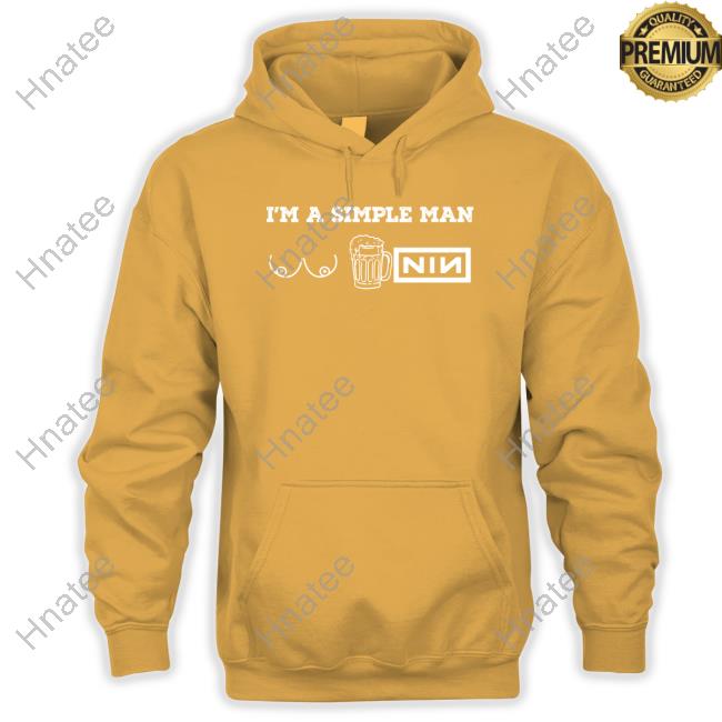 I'm A Simple Man Sweatshirt I'm A Simple Man Sweatshirt